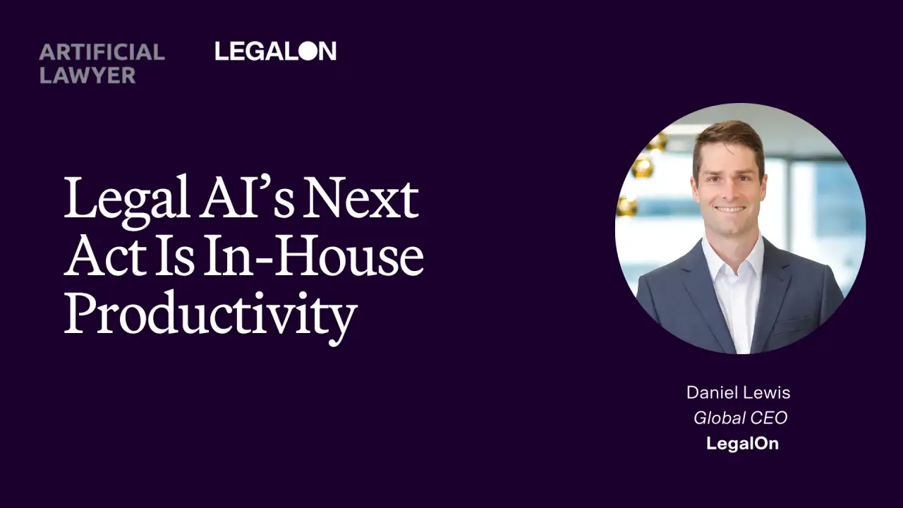 تصویر مرتبط با خبر: Legal AI’s Next Act Is In-House Productivity