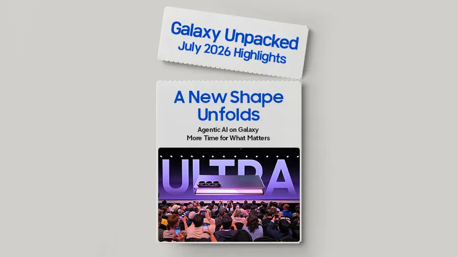 تصویر مرتبط با خبر: [Infographic] [Galaxy Unpacked July 2026] Highlights From Galaxy Unpacked