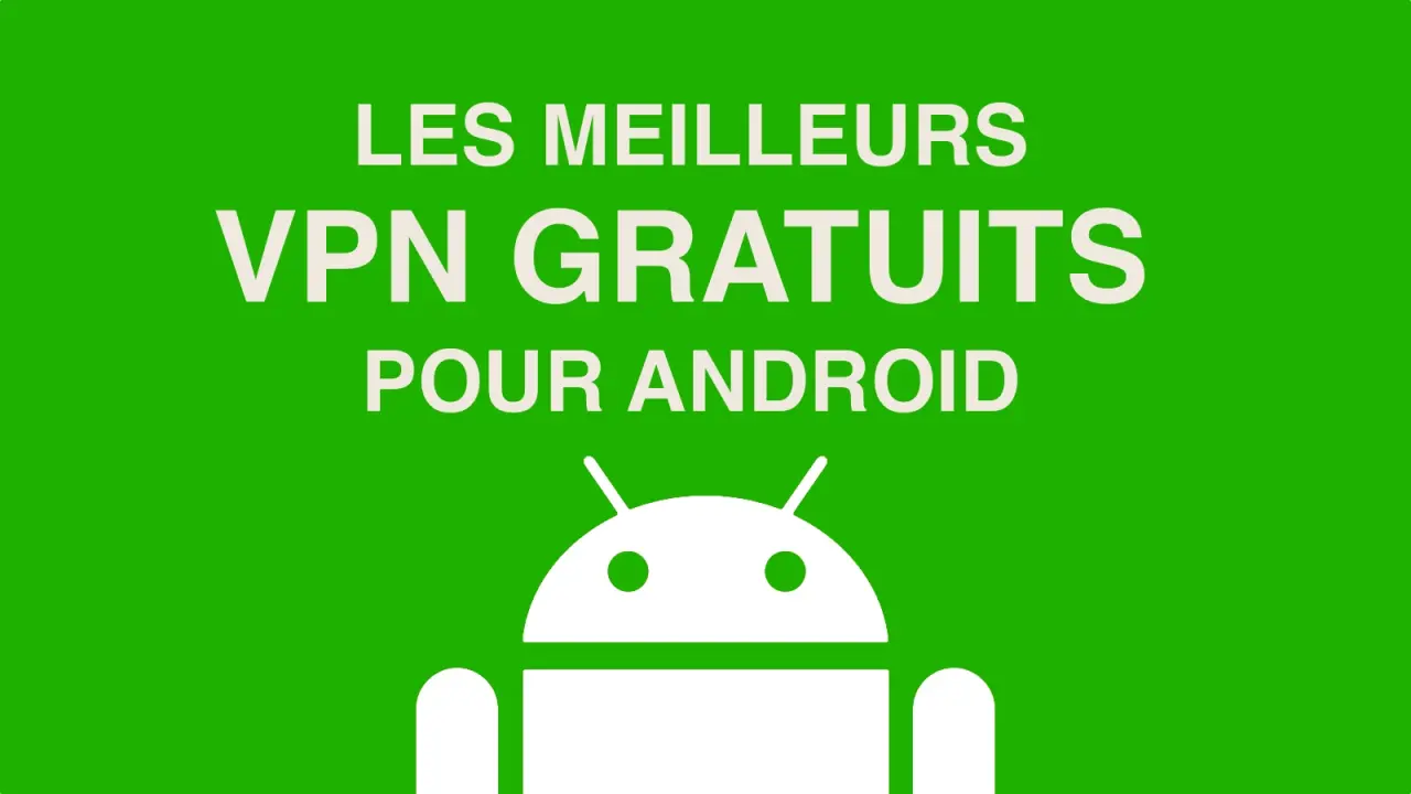تصویر مرتبط با خبر: Voici les meilleurs VPN gratuits pour Android en 2026