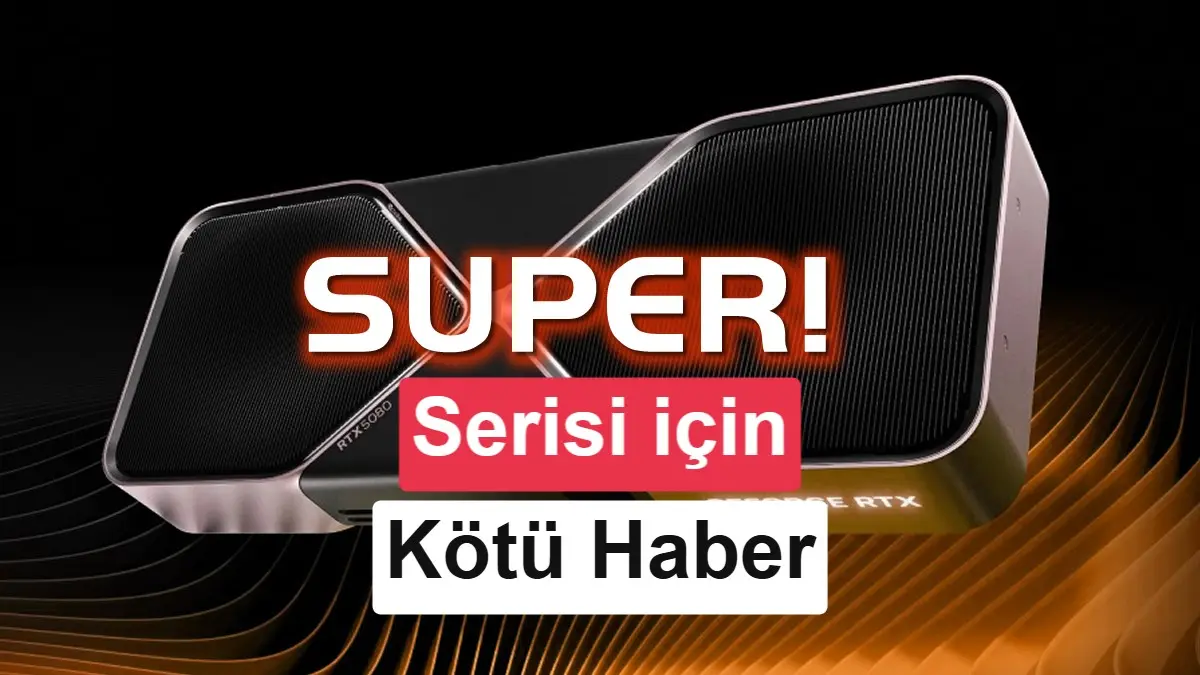 تصویر مرتبط با خبر: Nvidia RTX 50 SUPER satışını ertelemiş olabilir! İşte nedeni