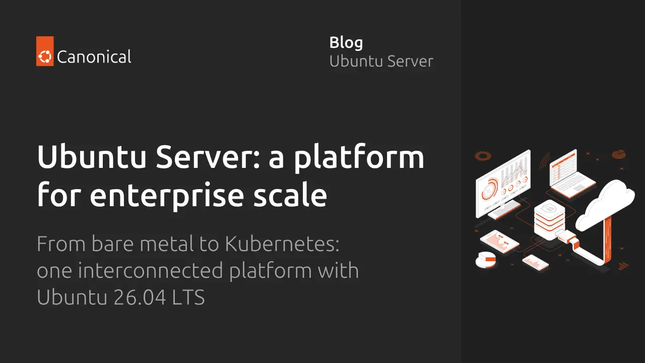 تصویر مرتبط با خبر: Ubuntu Server: a platform made for enterprise scale | Ubuntu