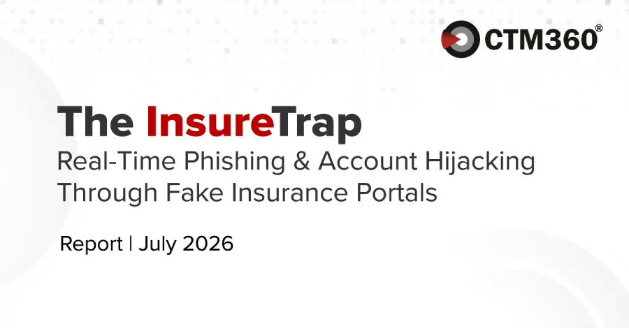 تصویر مرتبط با خبر: CTM360 Research Reveals How Insurance Phishing Has Evolved Into Real-Time Account Hijacking