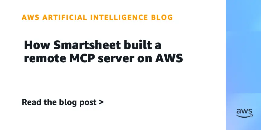 تصویر مرتبط با خبر: How Smartsheet built a remote MCP server on AWS | Amazon Web Services
