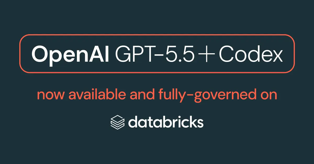 تصویر مرتبط با خبر: OpenAI GPT-5.5 + Codex, now available and fully governed on Databricks