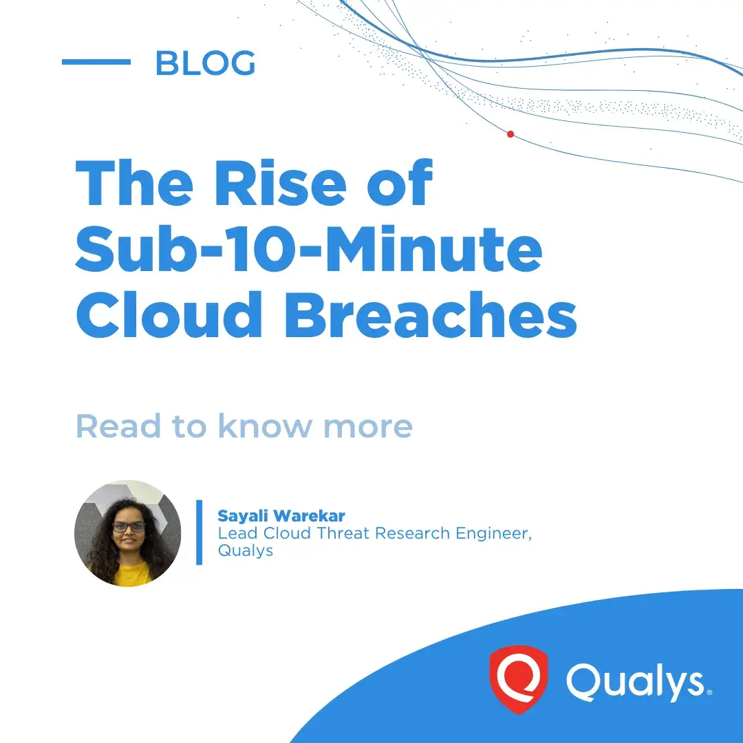 تصویر مرتبط با خبر: The Sub-10-Minute Cloud Takeover: How Exposed IAM Keys, Misconfiguration and AI Are Rewriting the Rules of Cloud Breaches | Qualys