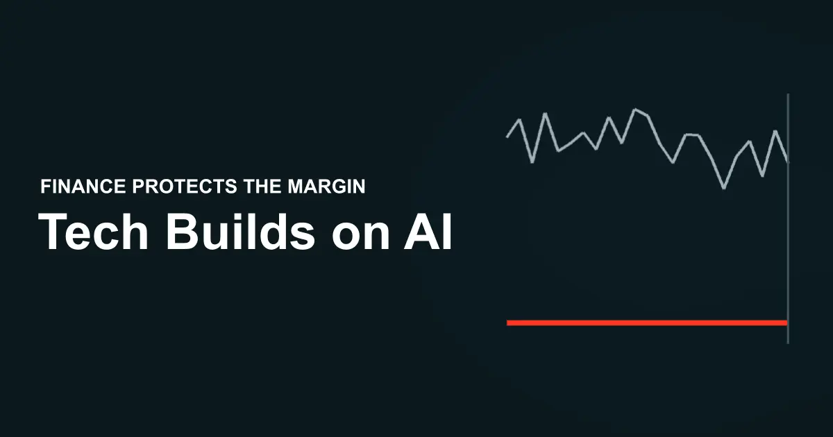 تصویر مرتبط با خبر: Tech builds on AI. Finance protects the margin.