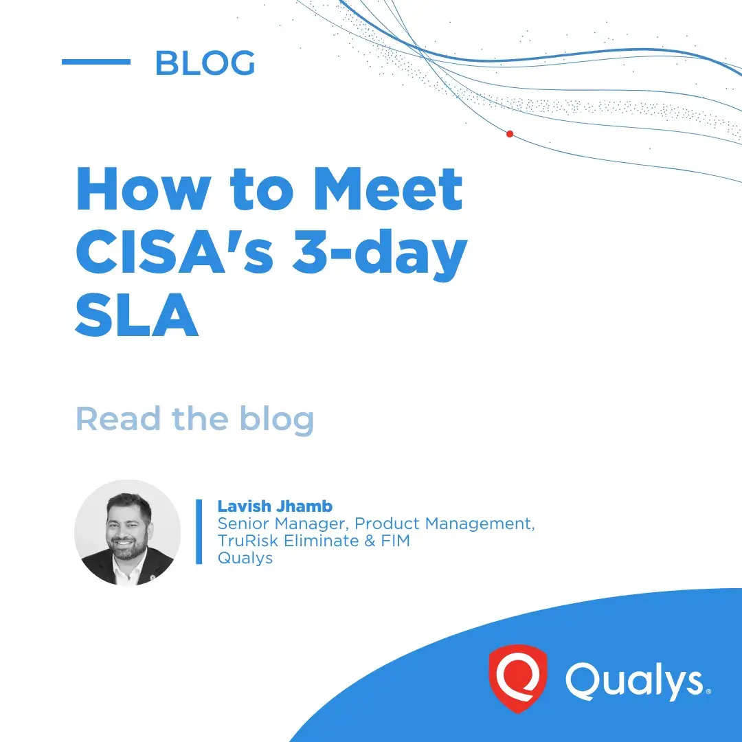 تصویر مرتبط با خبر: How to Meet CISA BOD 26-04’s 3-Day Remediation SLA | Qualys