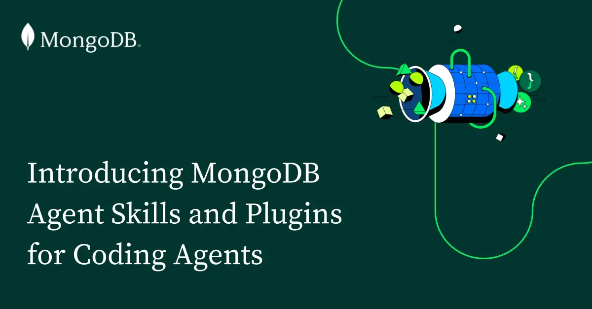 تصویر مرتبط با خبر: Introducing MongoDB Agent Skills and Plugins for Coding Agents