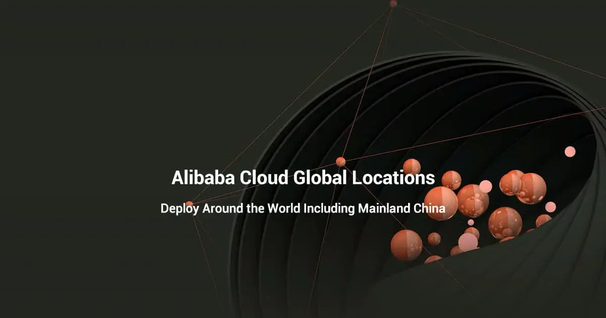 تصویر مرتبط با خبر: Alibaba Cloud Global Locations | Deploy Around the World Including Mainland China