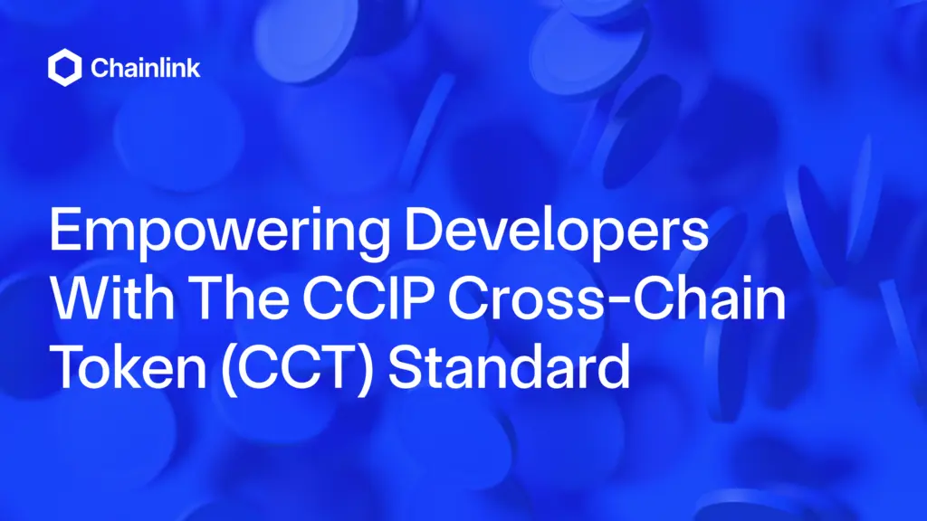 تصویر مرتبط با خبر: Empowering Developers With The CCT Standard | Chainlink