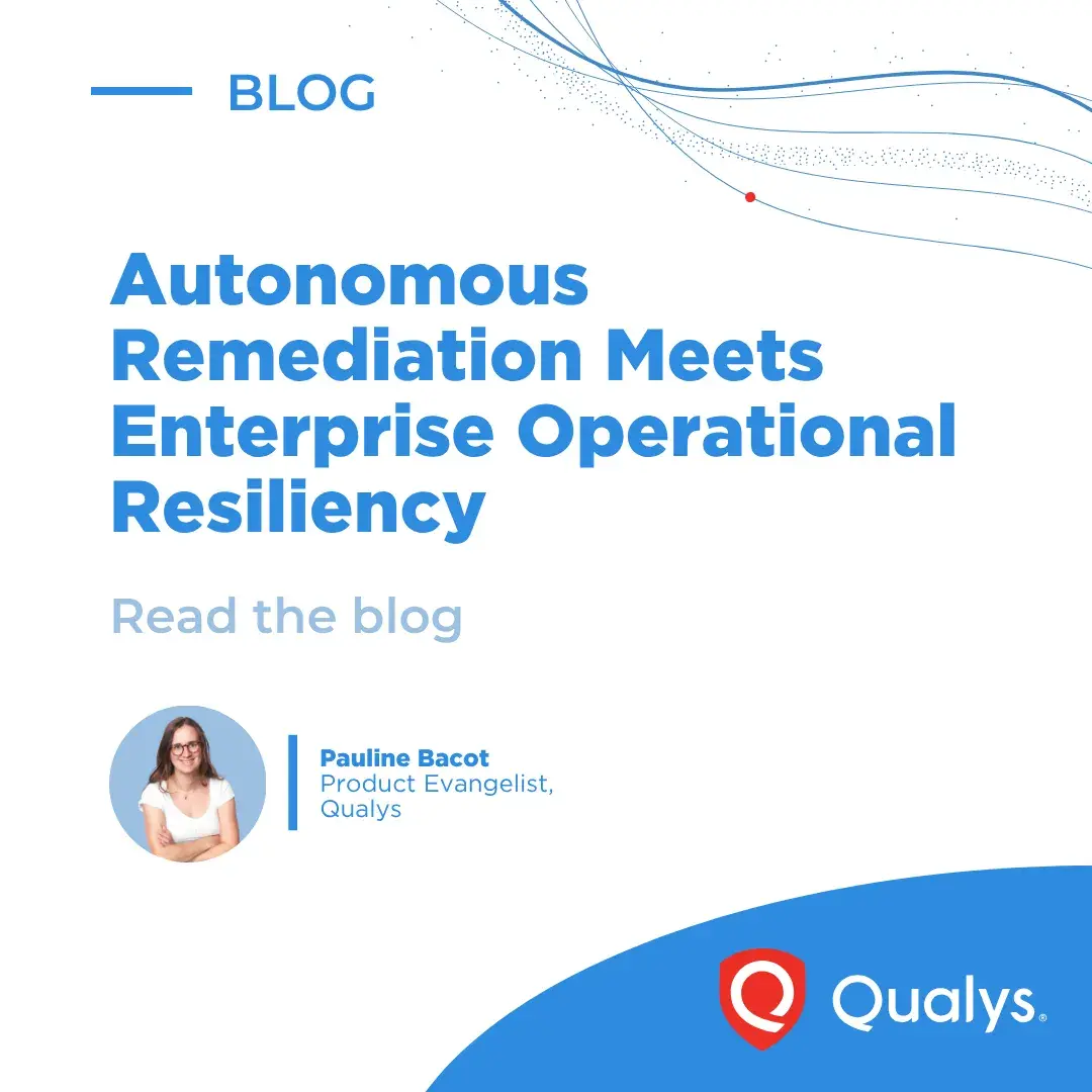 تصویر مرتبط با خبر: Zero-Day Remediation Meets Operational Resiliency | Qualys | Qualys