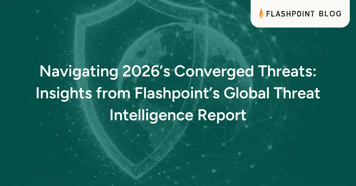 تصویر مرتبط با خبر: Navigating 2026’s Converged Threats: Insights from Flashpoint’s Global Threat Intelligence Report
