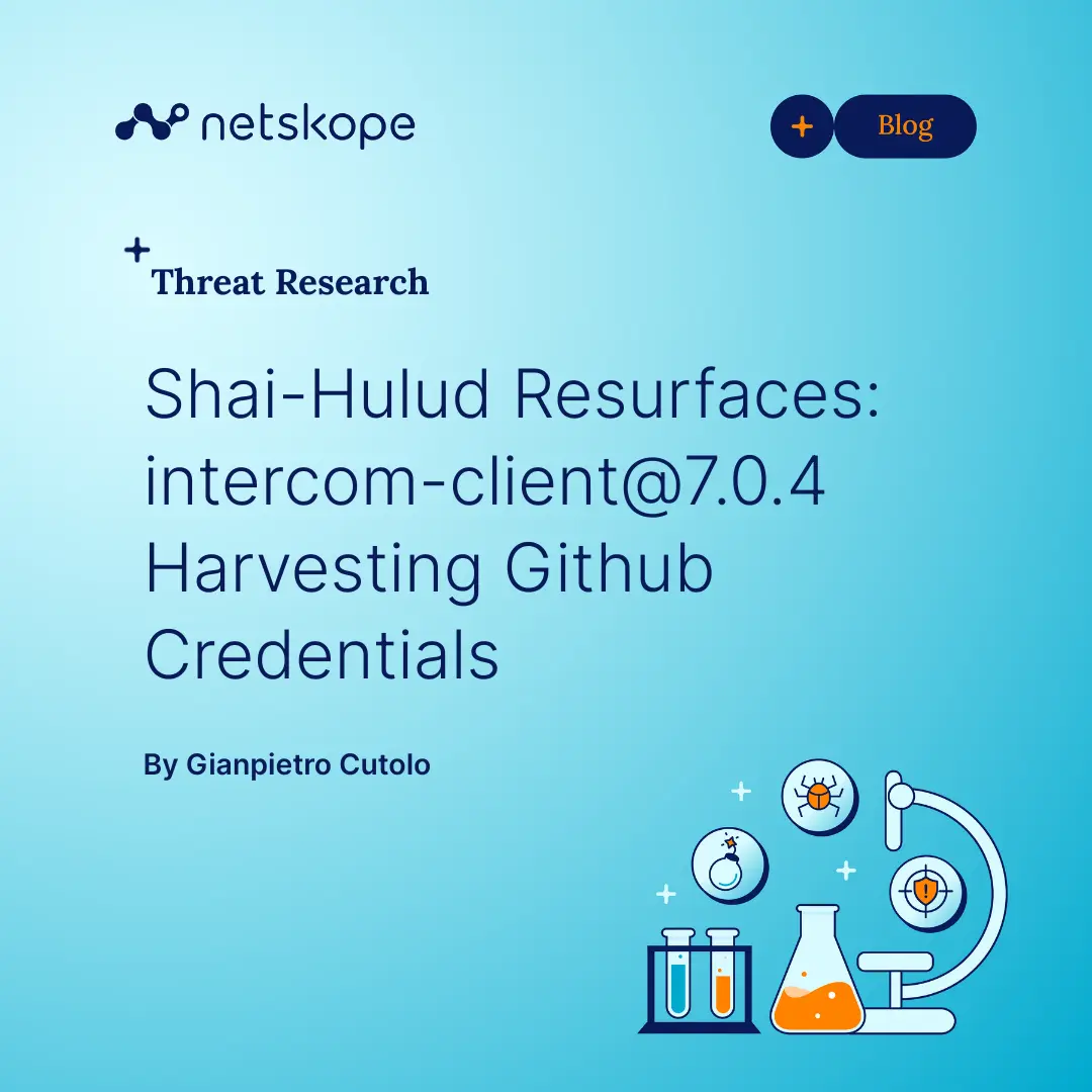تصویر مرتبط با خبر: Shai-Hulud Resurfaces: Intercom-client@7.0.4 Harvesting Github Credentials