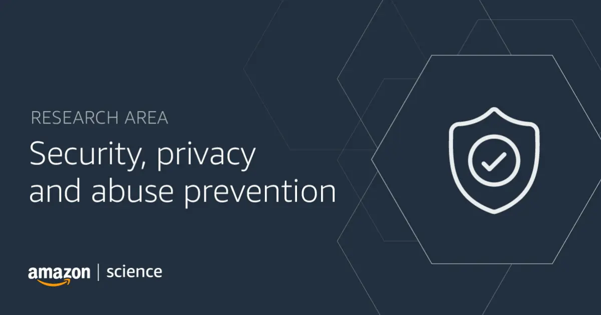 Amazon_Science_Research_Area_Security_Privacy_Abuse_Prevention.jpg