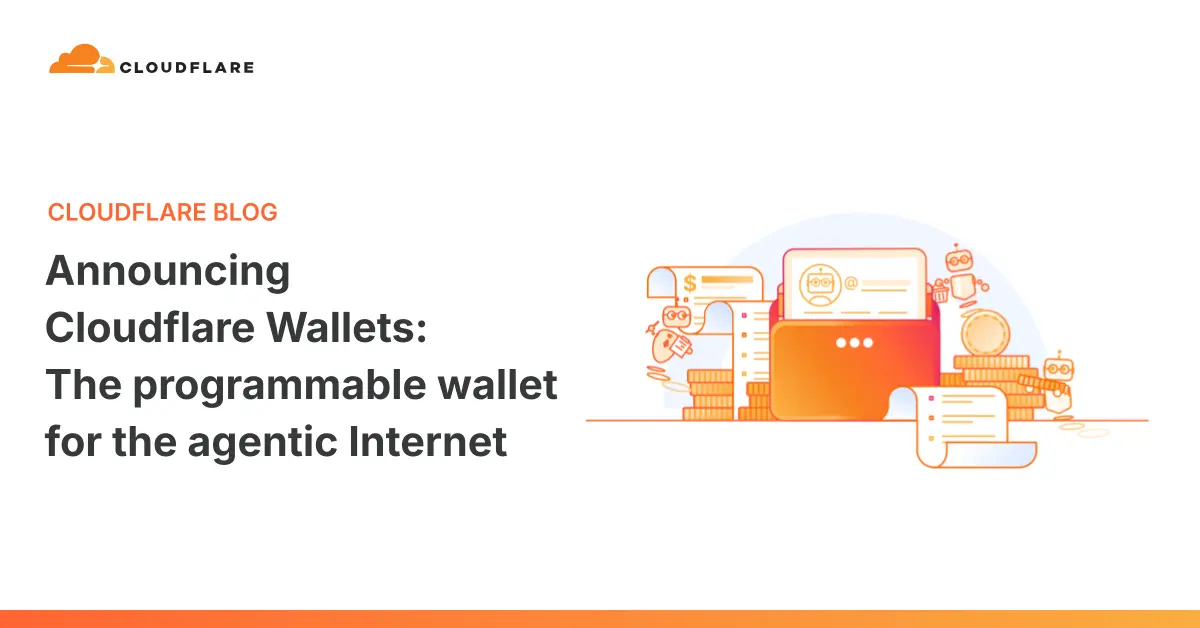 تصویر مرتبط با خبر: Announcing Cloudflare Wallets: The programmable wallet for the agentic Internet